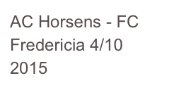 AC Horsens - FC Fredericia 4/10 2015