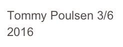 Tommy Poulsen 3/6 2016